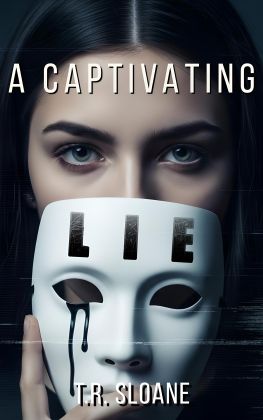 Cover of A Captivating Lie by T.R. Sloane
